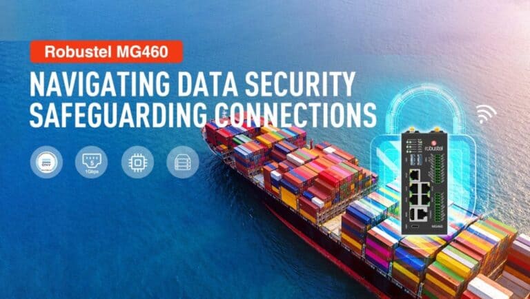 Robustel Launches MG460: Secures Maritime Data with World’s Latest Cybersecurity Certification