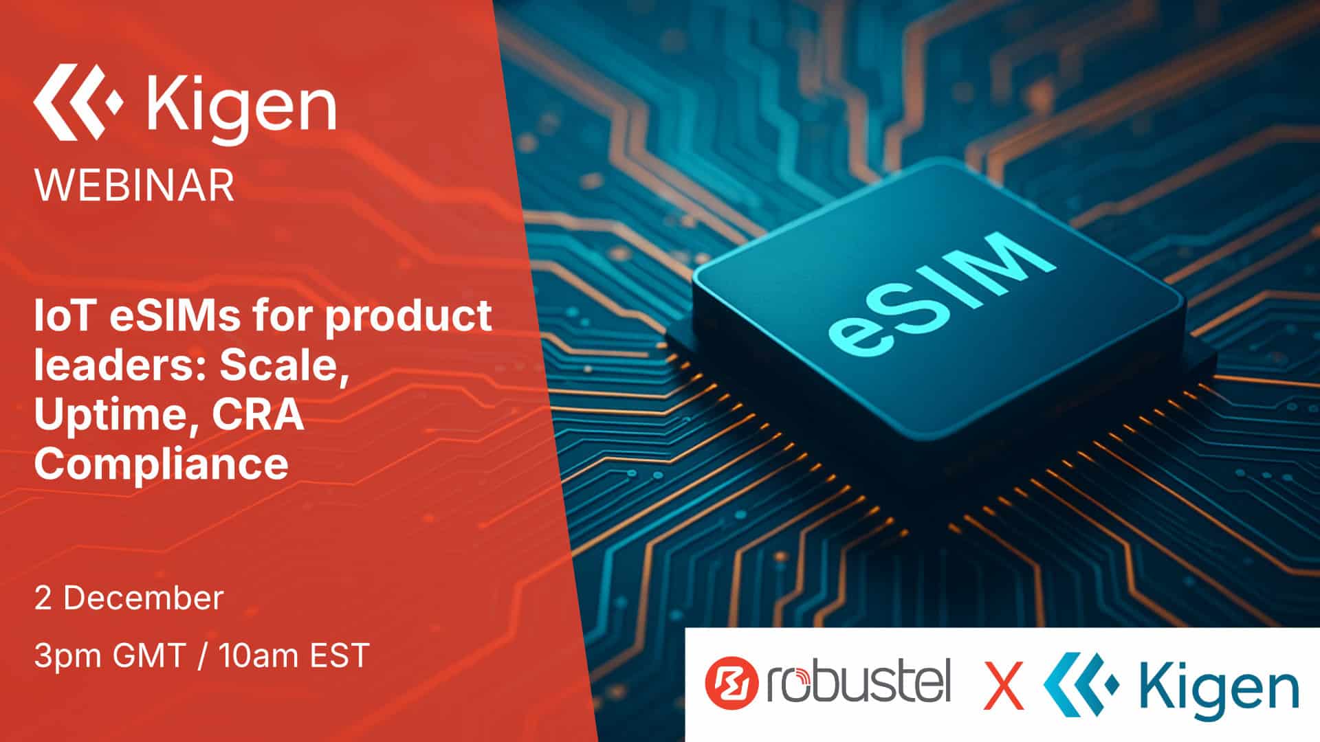 Robustel & Kigen: IoT eSIMs for product leaders, Webinar