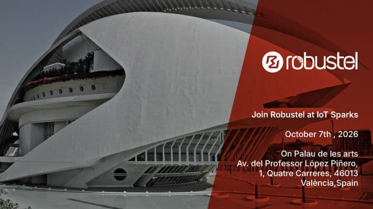 Meet Robustel at IoT Sparks 2026 in Valencia, Spain